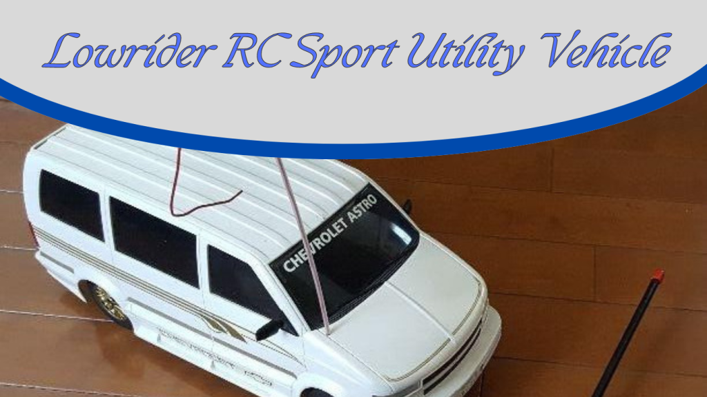 Lowrider RC Sport Utility Vehicles